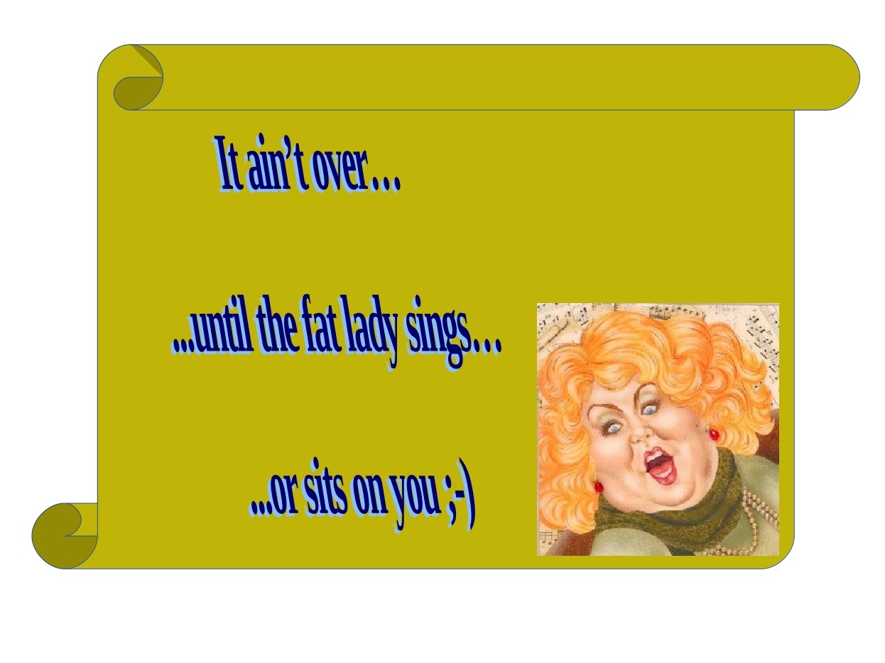 Banking blues 5: it ain’t over till the fat lady sings